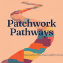 Patchwork Pathways